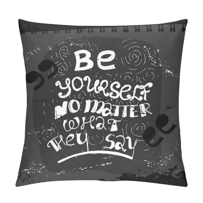 Personality  Be Yourself No Matter Lettering Pillow Covers