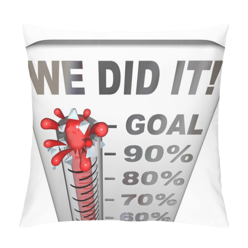 Personality  We Did It Thermometer Goal Reached 100 Percent Tally Pillow Covers