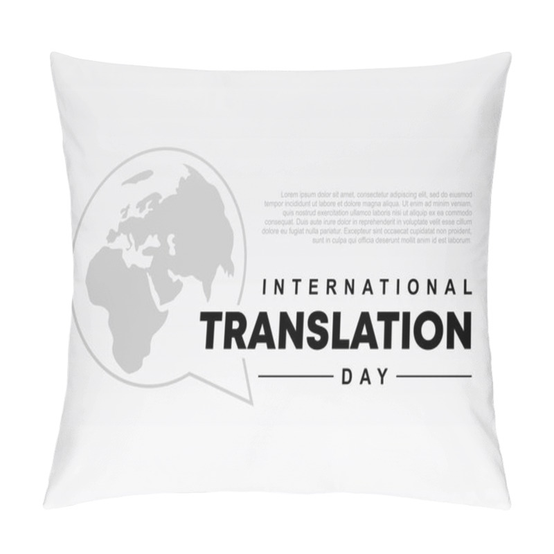 Personality  International Translation Day Background Banner Poster With Earth Map On September 30. Pillow Covers