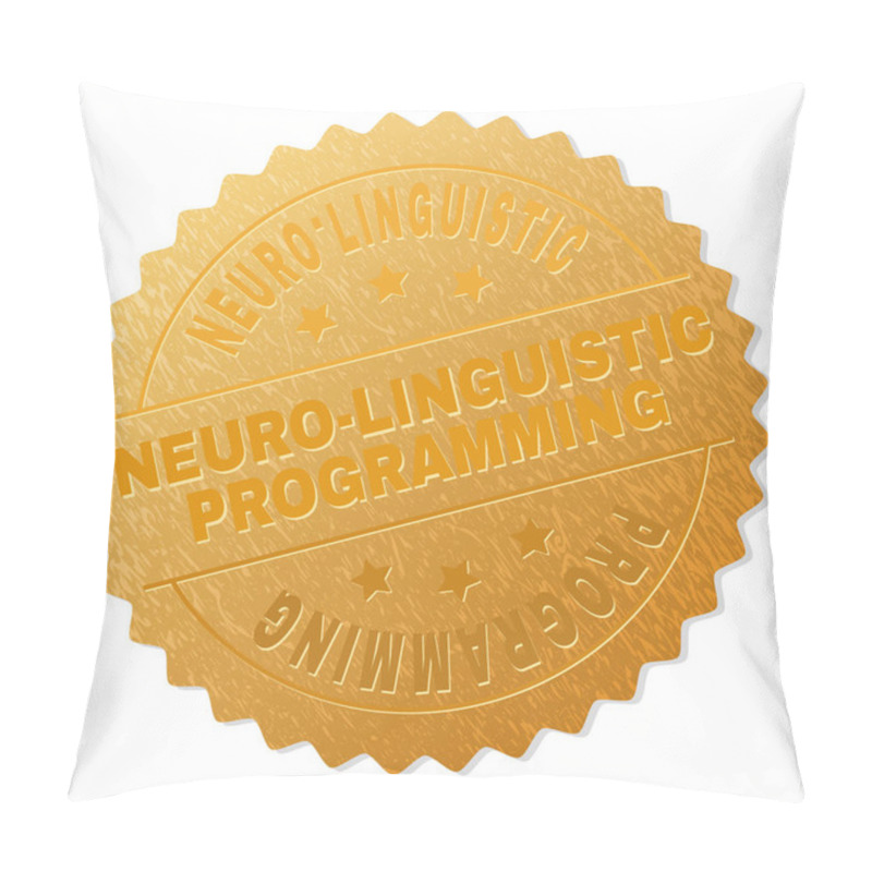 Personality  Golden NEURO-LINGUISTIC PROGRAMMING Badge Stamp Pillow Covers