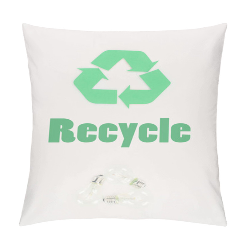 Personality  Top View Of Light Bulbs With Recycle Sign On White Pillow Covers