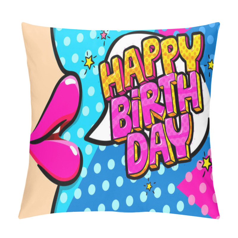 Personality  Happy Birthday Word Bubble. Message In Pop Art Comic Style Pillow Covers