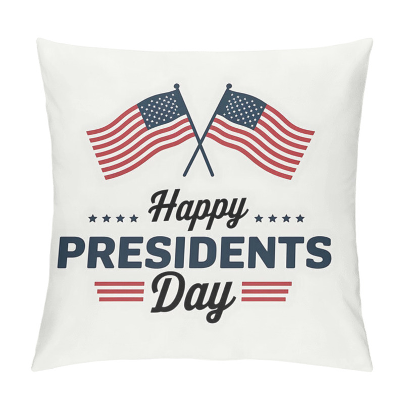 Personality  A Post Design With Text Happy Presidents Day With American Flags Pillow Covers