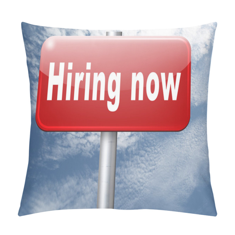 Personality  Hiring Now Text On Sign  Pillow Covers