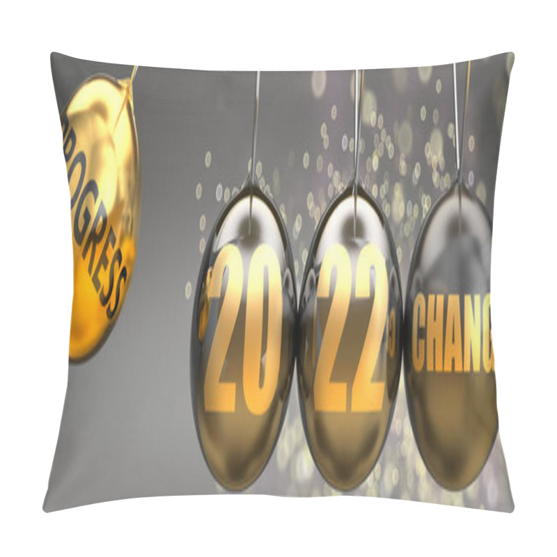 Personality  Progress As A Driving Force Of A Change In The New Year 2022 - Pictured As A Swinging Sphere With Phrase Progress Giving Momentum To 2022 That Leads To A Change, 3d Illustration Pillow Covers