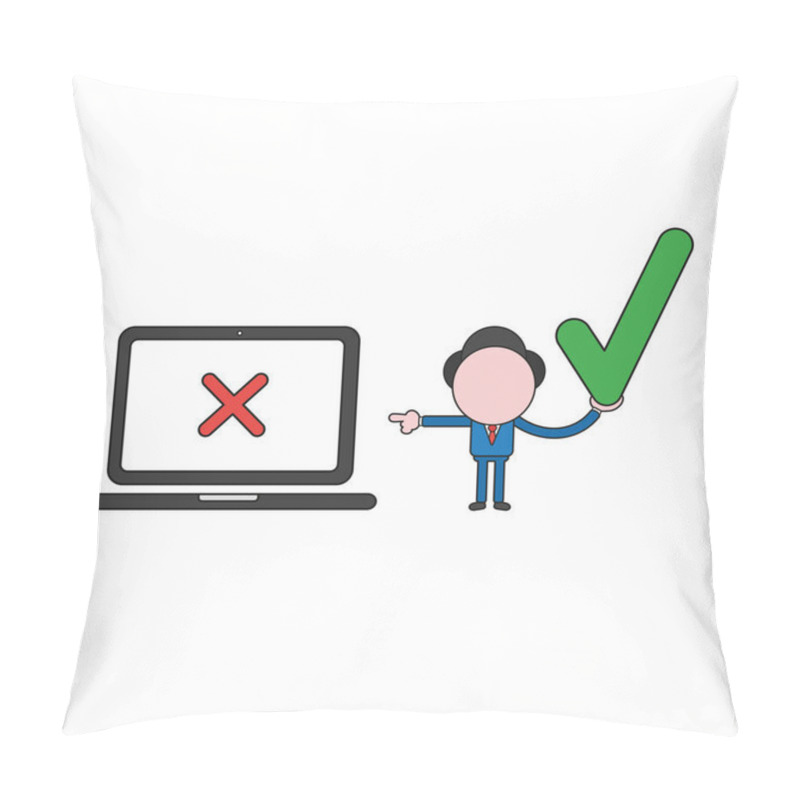 Personality  Vector Illustration Concept Of Businessman Character Holding Check Mark And Pointing X Mark Inside Laptop Computer. Color And Black Outlines. Pillow Covers