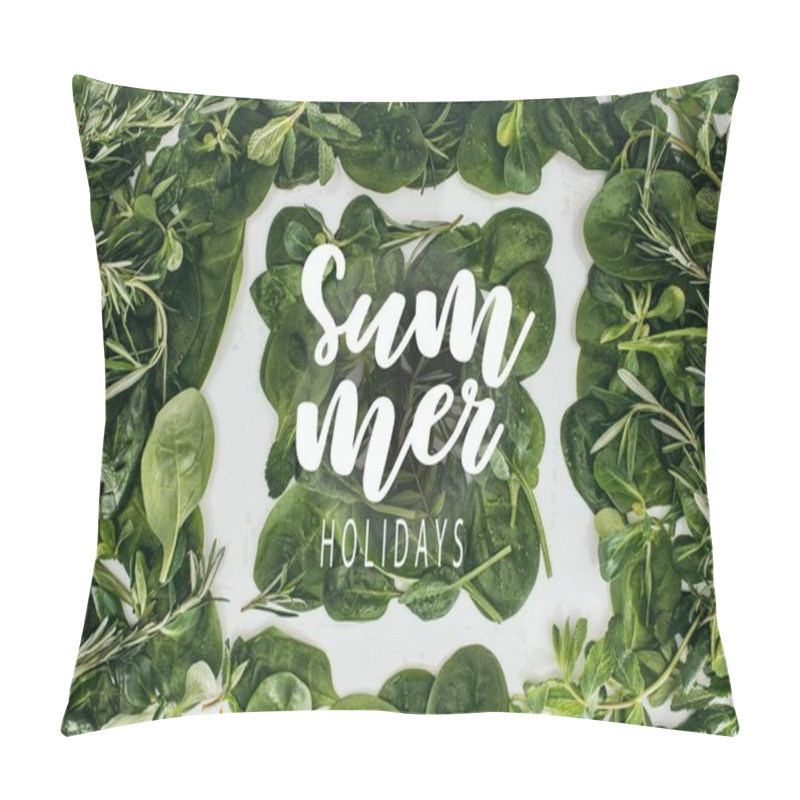 Personality  Top View Of Beautiful Fresh Green Leaves And Plants On White With Words Summer Holidays Pillow Covers