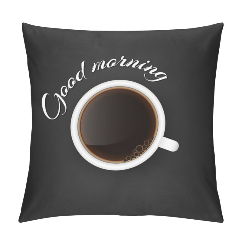 Personality  Good Morning. Flat Design Cup Of Coffee, Vector Isolated Illustration On Black Background  Pillow Covers