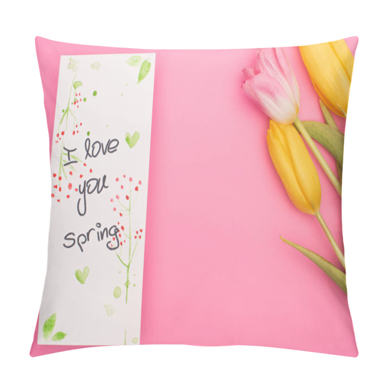 Personality  Top View Of Tulips And Card With I Love You Spring Lettering On Pink  Pillow Covers