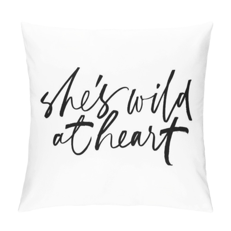 Personality  She Is Wild At Heart Ink Pen Handwritten Lettering Pillow Covers