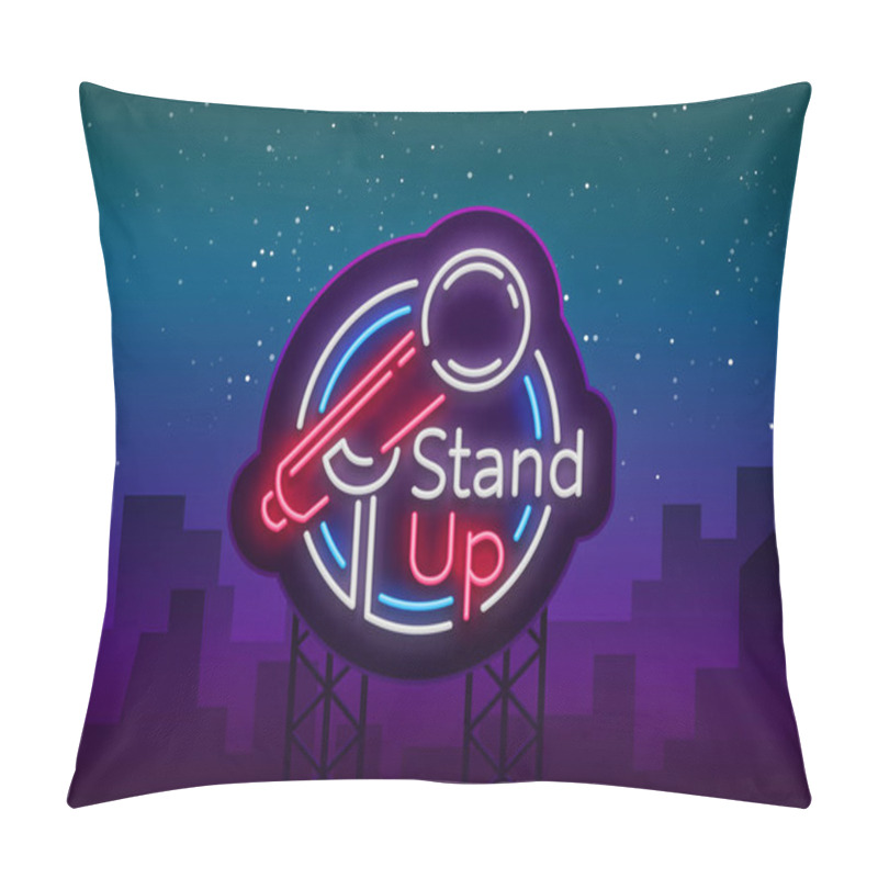 Personality  Stand Up Comedy Show Is A Neon Sign. Neon Logo, Symbol, Bright Luminous Banner, Neon-style Poster, Bright Night-time Advertisement. Stand Up Show. Invitation To The Comedy Show. Vector Pillow Covers