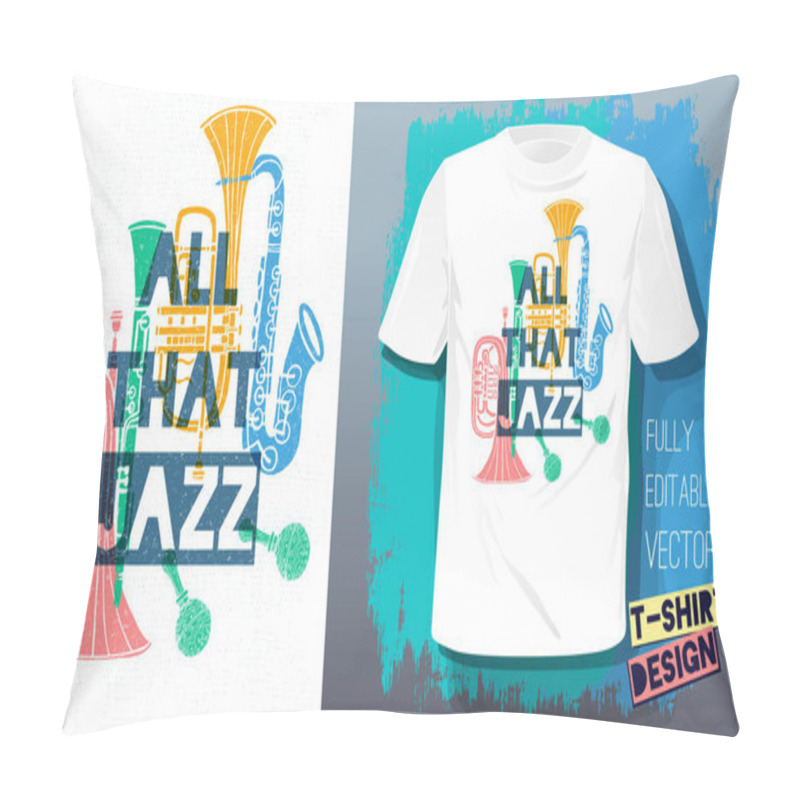 Personality  All That Jazz Lettering Slogan Retro Sketch Style Musical Instruments Saxophone, Trumpet, Clarinet, Trombone For T Shirt Design Print Posters Kids Boys Girls. Hand Drawn Vector Illustration. Pillow Covers