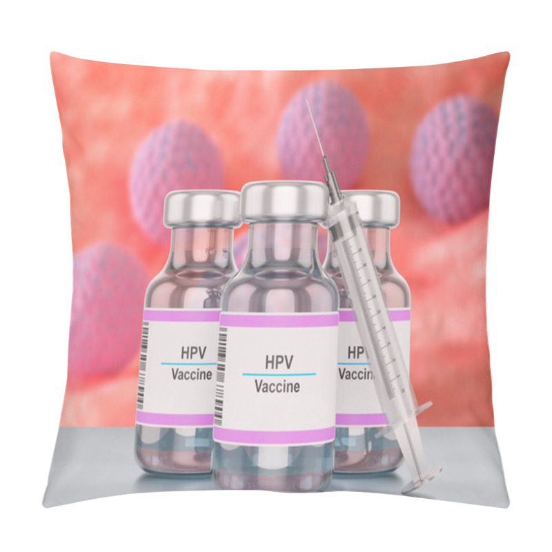 Personality  Bottle Of Human Papilloma Virus HPV Vaccine With Syringe. 3D Illustration Pillow Covers