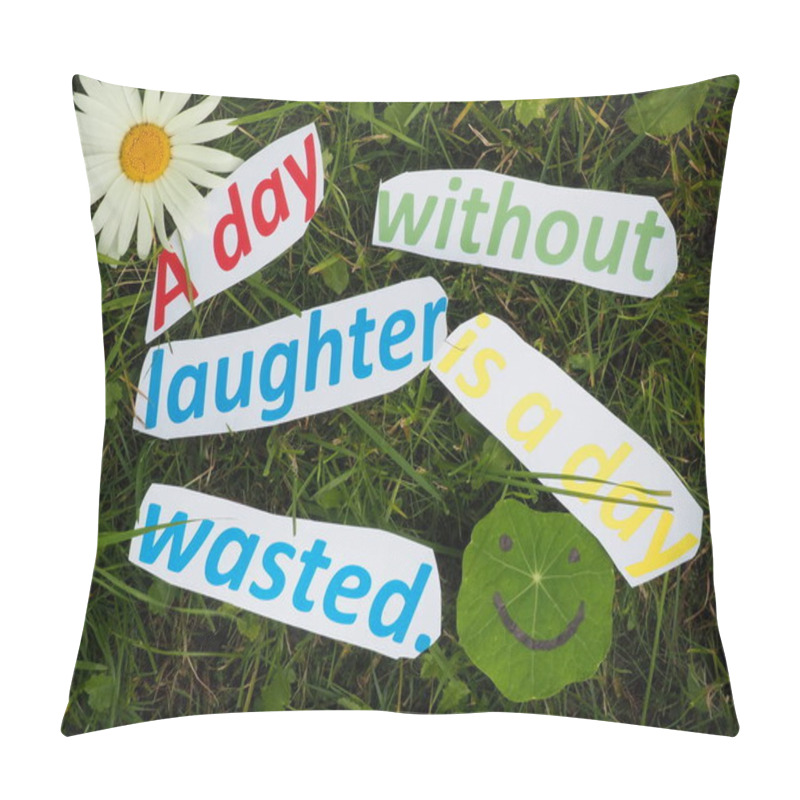 Personality  English Proverb. A Day Without Laughter Is A Day Wasted Pillow Covers