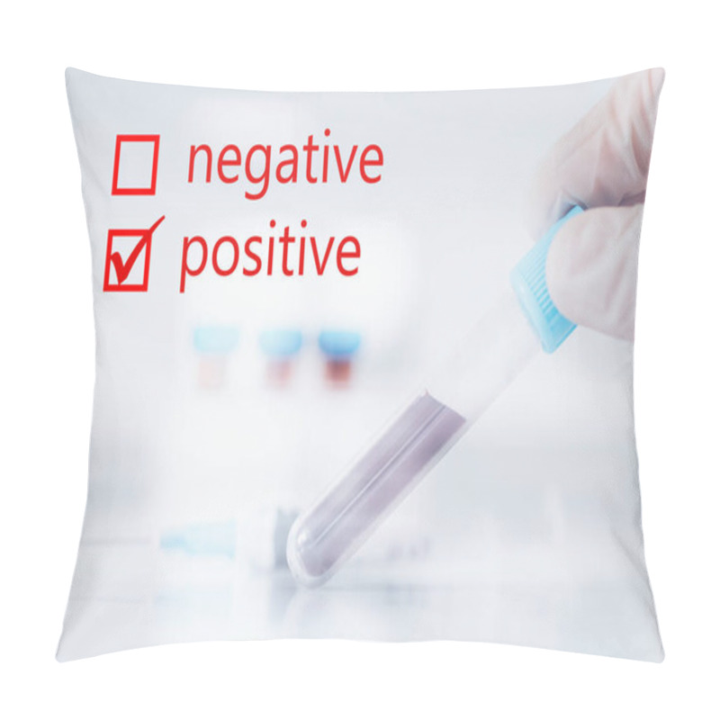 Personality  Positive Covid-19 Test. Coronavius Outbreak Crisis. Blood Sample In A Tube At Lab.  Pillow Covers