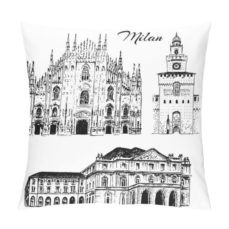 Personality  Milan Sightseeing Set. Duomo Di Milano, Teatro Alla Scala, Sforza Castle. Italy. Vector Hand Drawn Sketch Pillow Covers