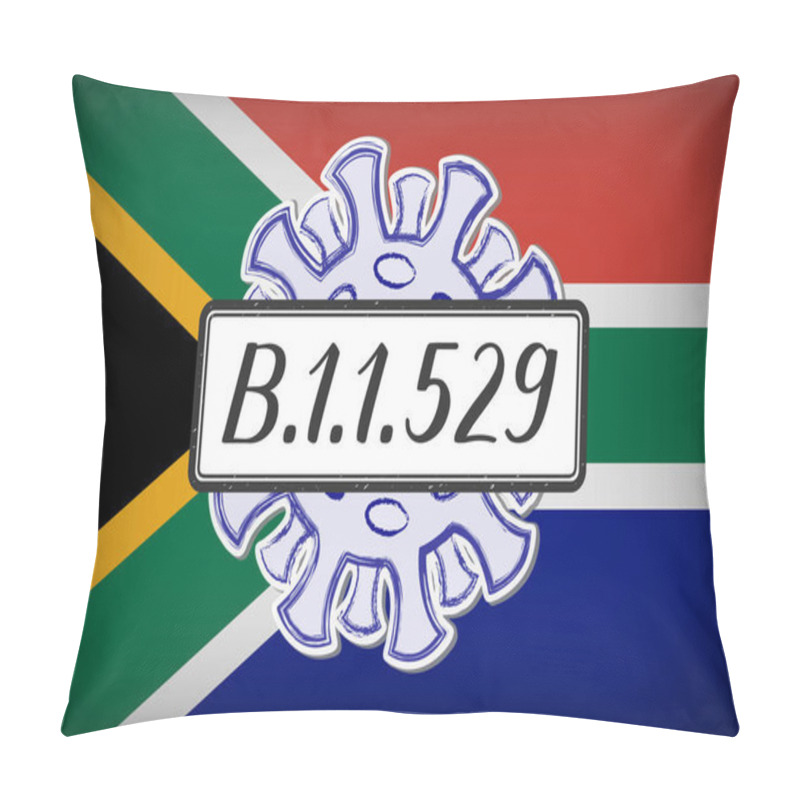 Personality  New Covid-19 Variant Of Concern B.1.1.529 (Omicron). Handwritten On A Scratched Sign. Coronavirus On The Background Of Flag Of South Africa. Pillow Covers