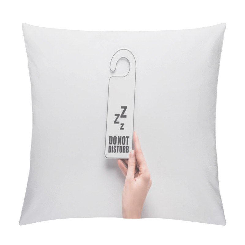 Personality  Cropped View Of Woman Holding Do No Disturb Sign On White Background Pillow Covers