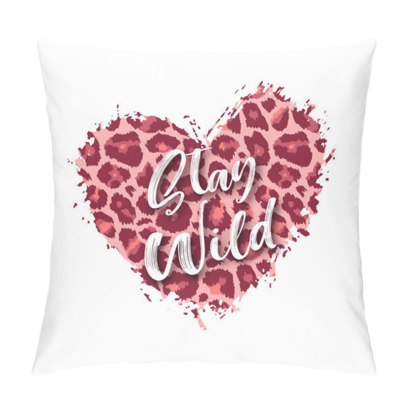 Personality  Stay Wild Leopard Heart Shape Print With Slogan. Wild Animal Spot Skin Pattern Texture, Hand Drawn Brush Stroke. Vector Design Element For Fashion Print Design, Tag, Card, Backgrounds, Valentines Day. Pillow Covers