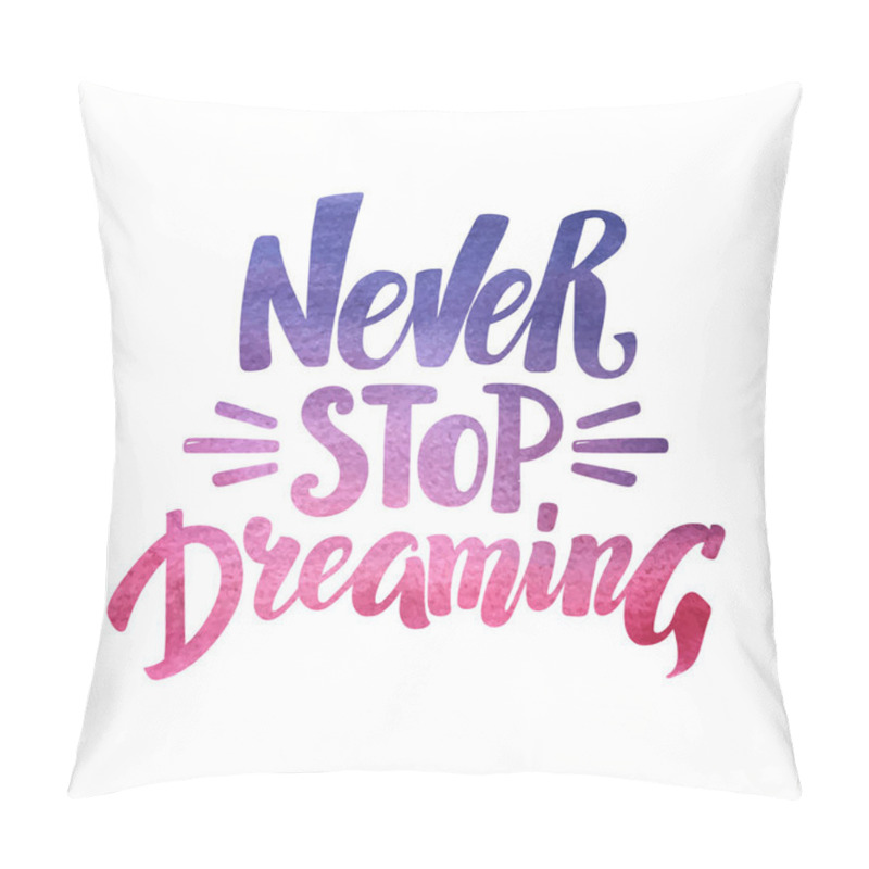 Personality  Never Stop Dreaming Motivational Lettering Pillow Covers