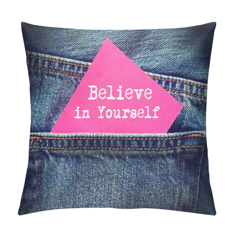 Personality  Believe In Yourself Word On Jeans Background Pillow Covers