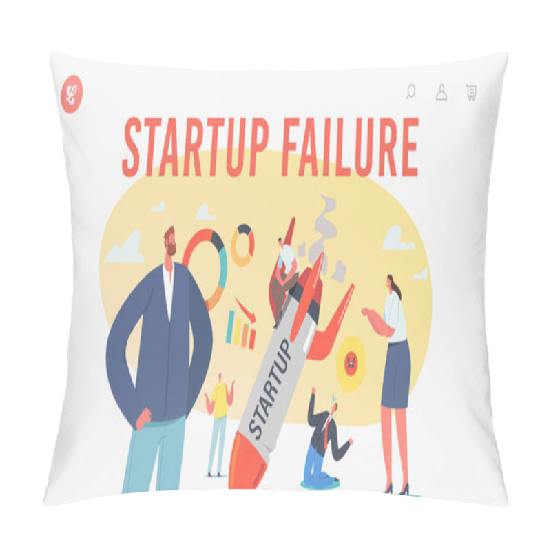 Personality  Startup Fail, Business Failure, Crash Landing Page Template. Businesspeople Stand At Burning Crashed Start Up Rocket Pillow Covers