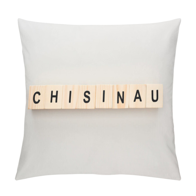 Personality  Top View Of Wooden Blocks With Chisinau Lettering On Grey Background Pillow Covers