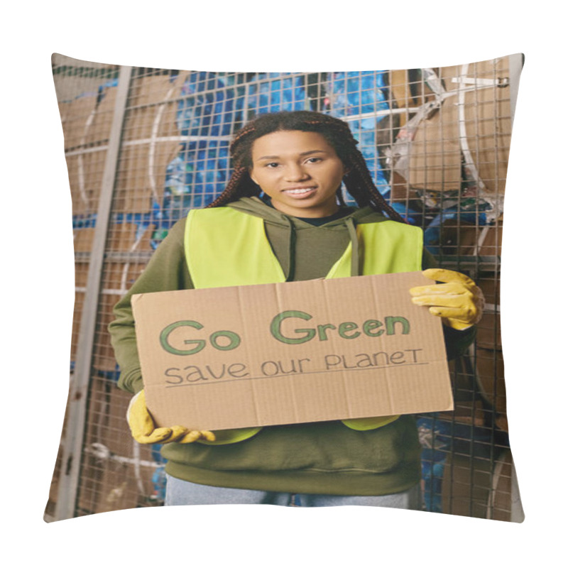 Personality  A Woman In Gloves And Safety Vest Holds A Sign Urging To Go Green And Save Our Planet. Pillow Covers