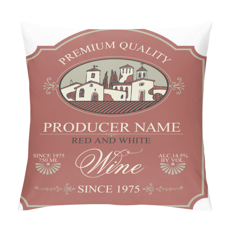 Personality  Vector Label For Red And White Wine With A Landscape Of The European Village In Retro Style With A Calligraphic Inscription In Figured Frame Pillow Covers