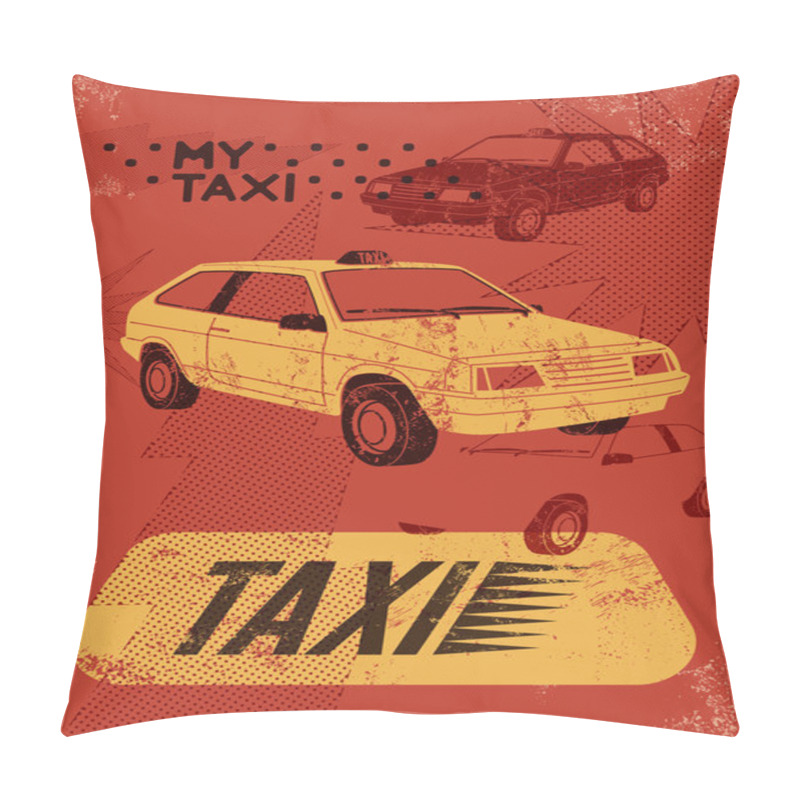 Personality  Taxi. Retro Grunge Poster. Vector Illustration. Pillow Covers