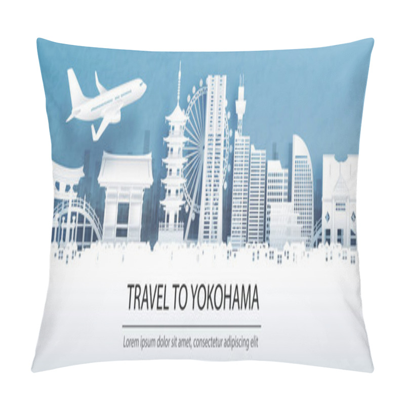 Personality  Travel Advertising With Travel To Yokohama Concept With Panorama View City Skyline And World Famous Landmarks Of Japan In Paper Cut Style Vector Illustration. Pillow Covers