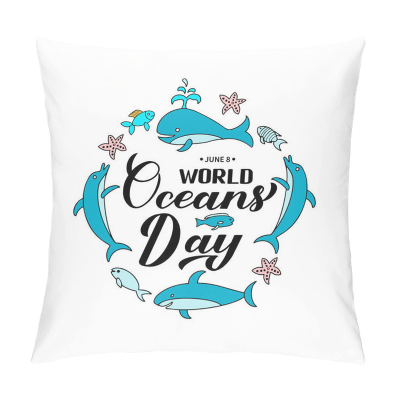 Personality  World Oceans Day Calligraphy Lettering With Hand Drawn Sea Animals Isolated On White. Environment Conservation Concept. Vector Template For Typography Poster, Banner, Flyer, Sticker, Logo, Etc. Pillow Covers