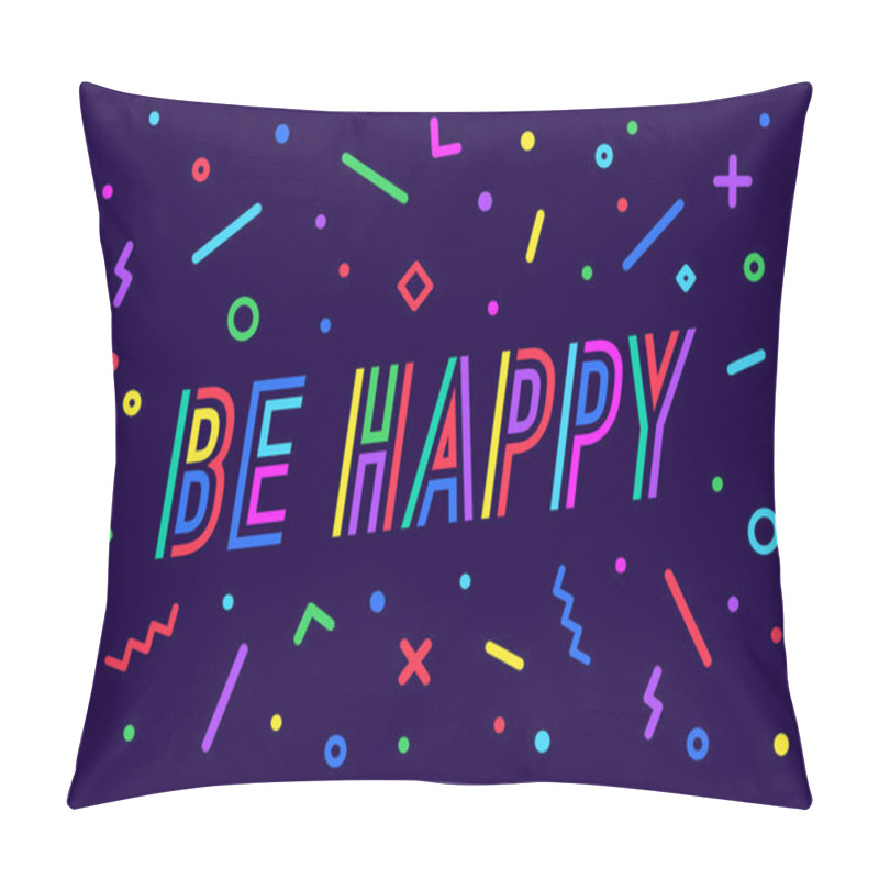 Personality  Be Happy. Banner, Speech Bubble, Poster And Sticker Concept, Geometric Style With Text Be Happy. Message For Banner, Poster, Web. Phrase Be Happy, Graphic On Blue Background. Vector Illustration Pillow Covers