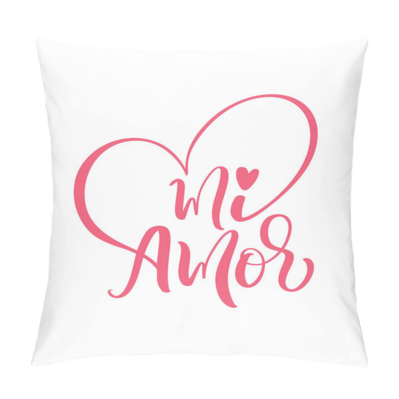 Personality  My Love In Spanish Vector Digital Calligraphy. Mi Amor Vector Hand Lettering. Translation From Spanish To English Of Phrase You Are My Love. Calligraphic Romantic Inscription Pillow Covers