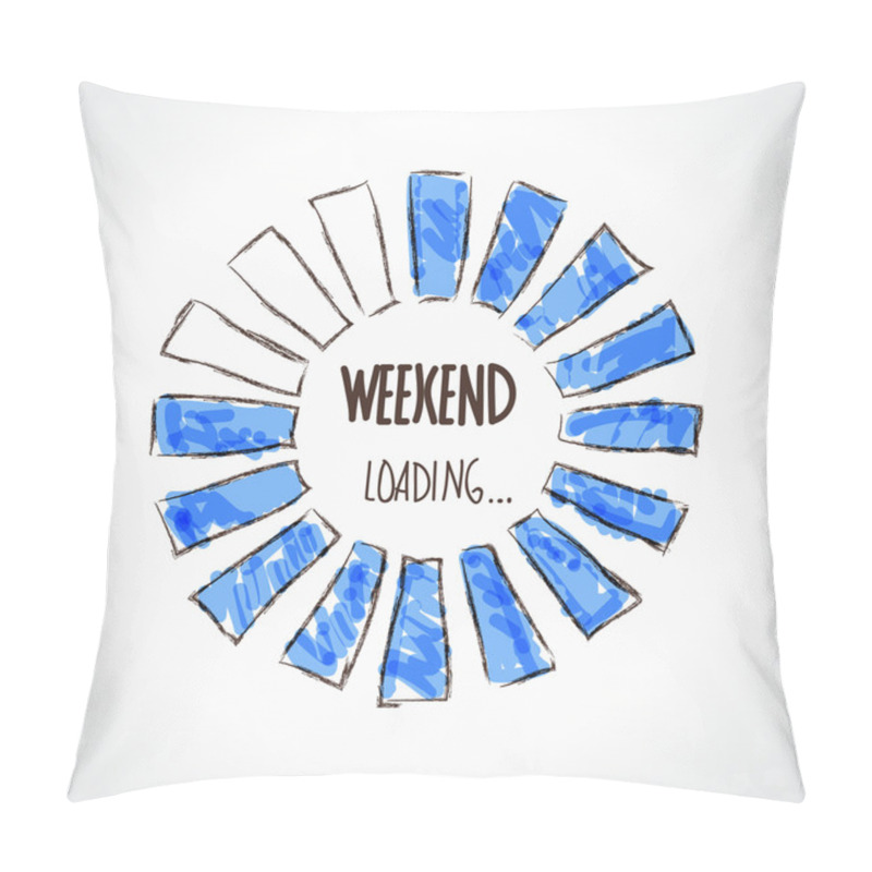 Personality  Weekend Loading Illustration Pillow Covers