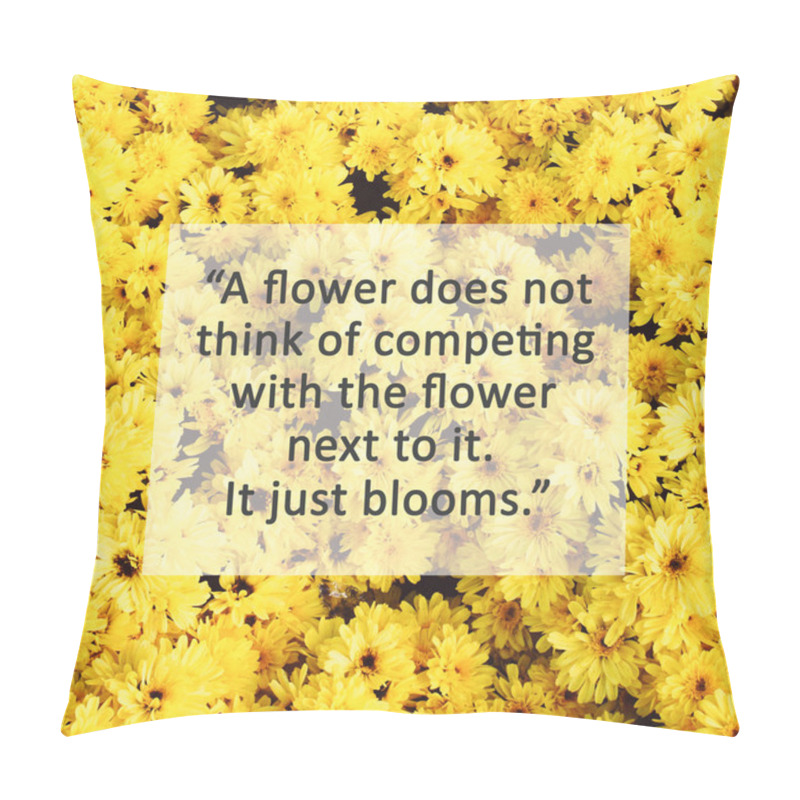 Personality  Inspirational Quote With Flowers Pillow Covers