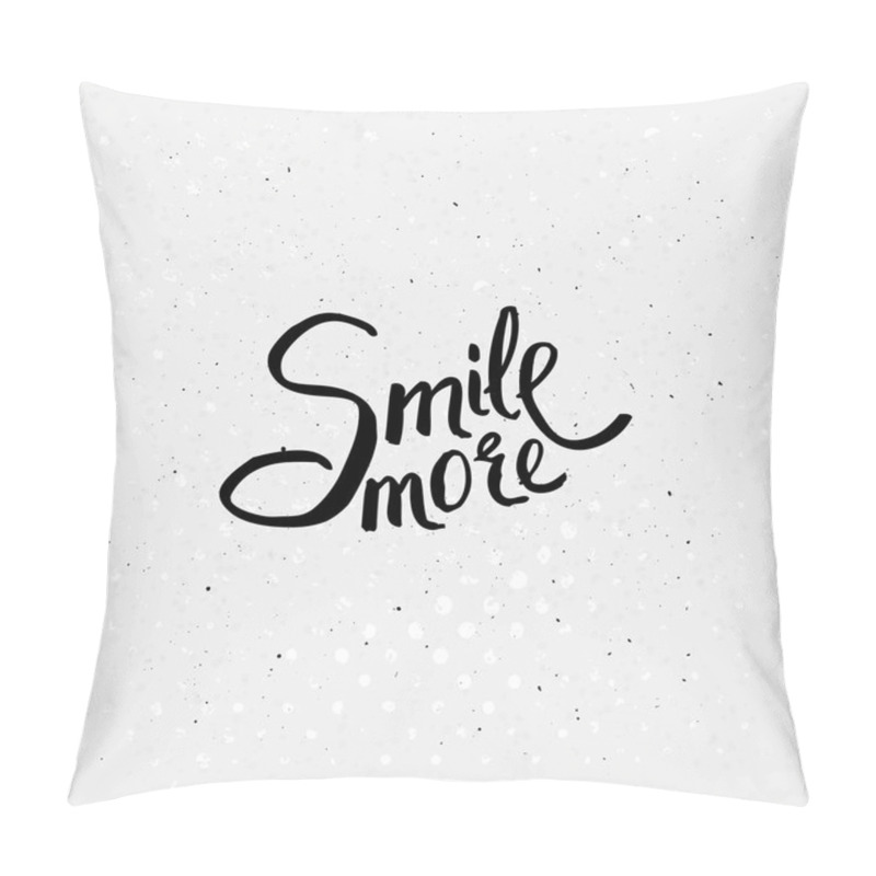 Personality  Black Texts For Smile More Concept Pillow Covers