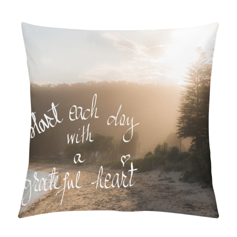 Personality  Start Each Day With A Greatful Heart Message Pillow Covers