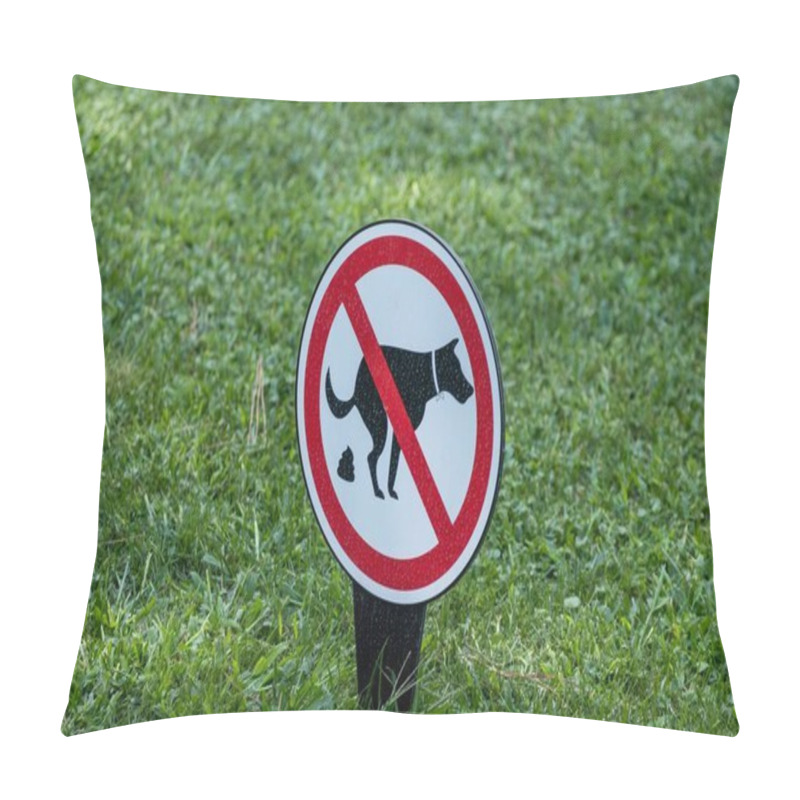 Personality  Close-up Of A No Dog Fouling Sign On A Grassy Lawn, Prohibiting Pet Owners From Allowing Their Dogs To Poop In The Area. Pillow Covers