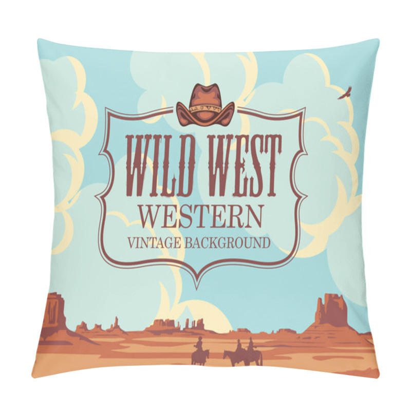 Personality  Vector Banner On The Theme Of The Wild West With Cowboy Hat And Emblem. Decorative Landscape With American Prairies, Cloudy Sky And Silhouettes Of Cowboys On Horseback. Western Vintage Background Pillow Covers