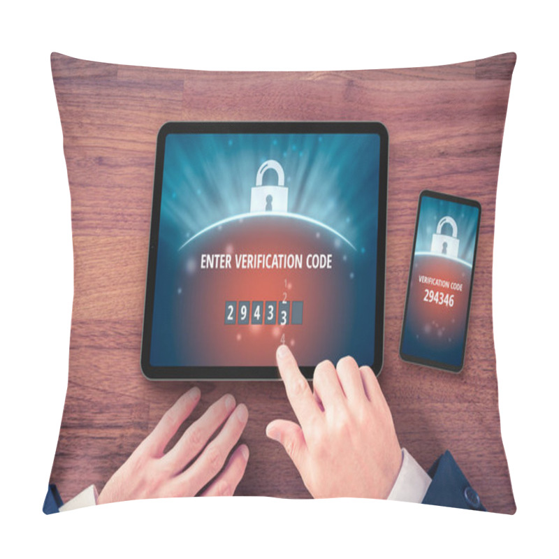 Personality  Two-factor Authentication (2FA) And Verification Security Concept. User With Digital Tablet And Smart Phone And Two-factor Authentication Security Process. Verify Code On Smart Phone, Flatlay Design. Pillow Covers