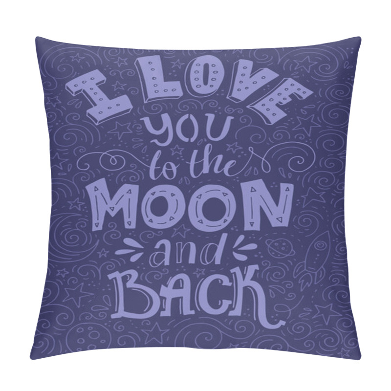 Personality  I Love You To The Moon And Back Pillow Covers