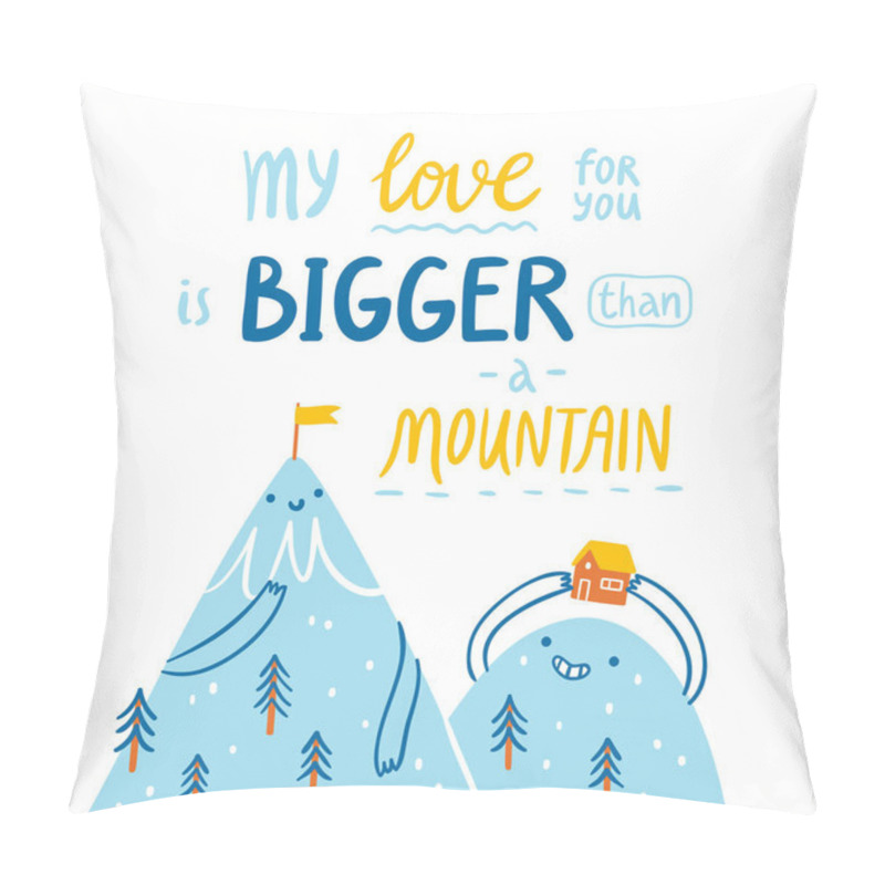 Personality  Love Bigger Than A Mountain Pillow Covers