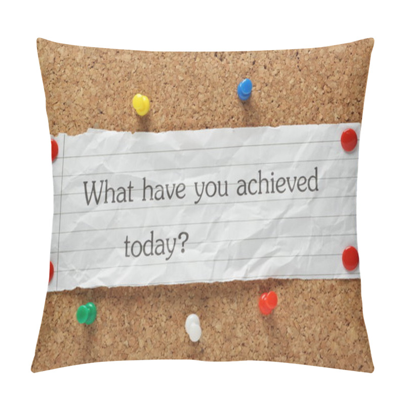 Personality  What Have You Achieved Today? Pillow Covers