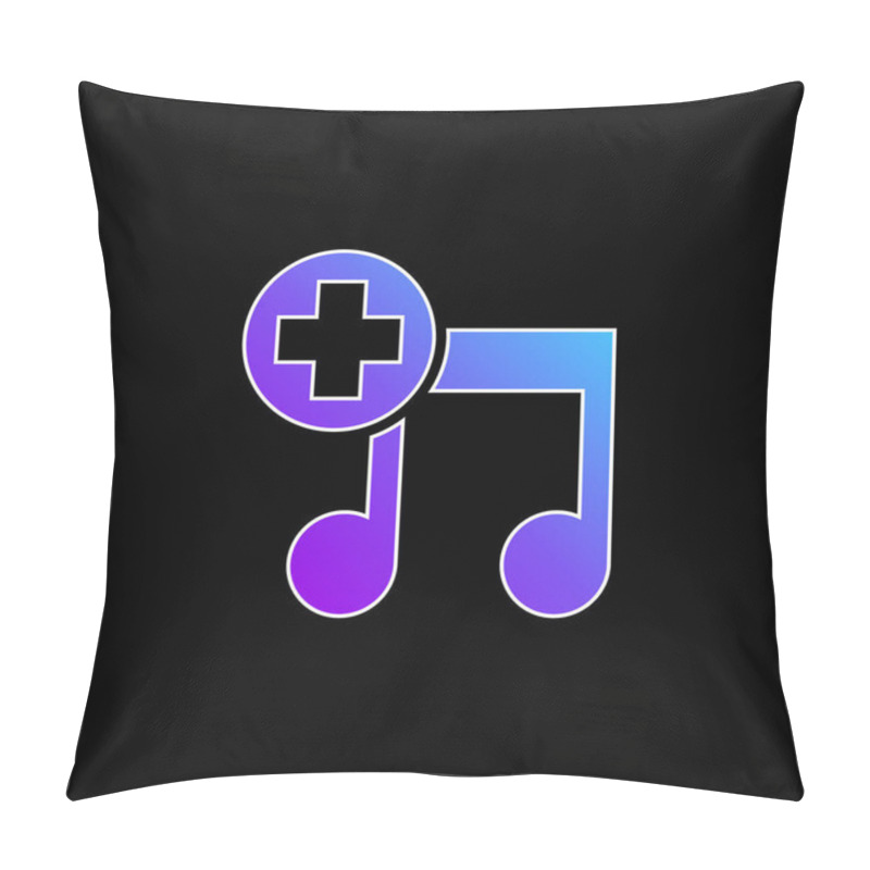 Personality  Add Song Interface Symbol Blue Gradient Vector Icon Pillow Covers