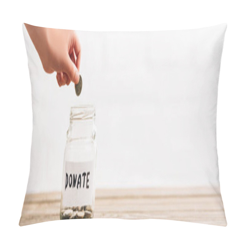 Personality  Cropped View Of Woman Putting Coin In Penny Jar With Donate Lettering On Wooden Surface On White Background, Panoramic Shot Pillow Covers