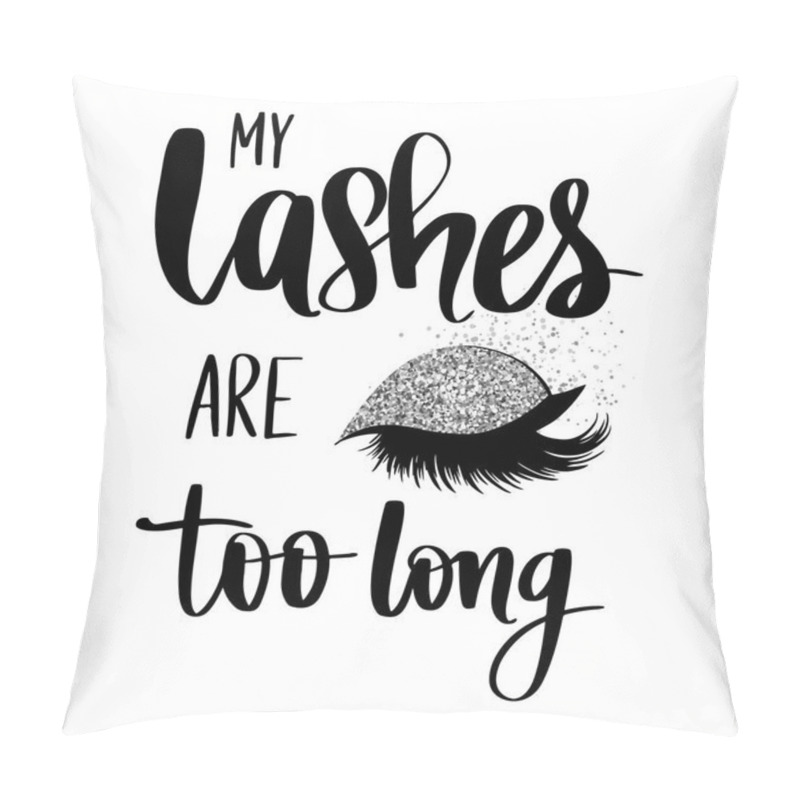 Personality  Hand Sketched Lashes Quote. Calligraphy Phrase For Beauty Salon Pillow Covers