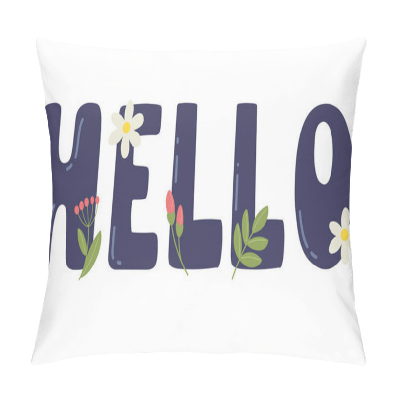 Personality  Hello Text, Cartoon Text With Plant Elements, Greeting Text. Vector. Pillow Covers