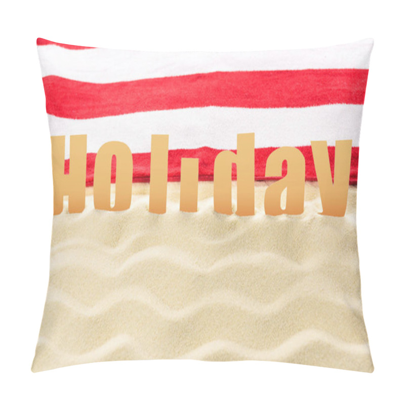 Personality  Holiday Inscription In Front Of Towel On Sandy Beach Pillow Covers