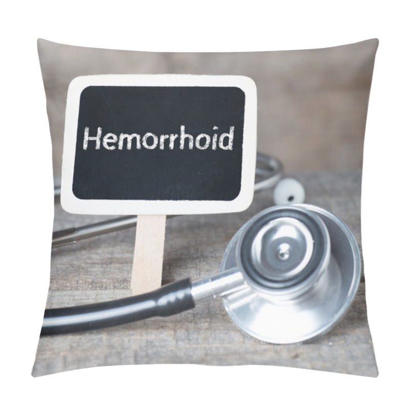 Personality  Blackboard With Word Hemorrhoid And Stethoscope Pillow Covers